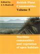 British Plant Communities. Vol. 5: Maritime Communities and Vegetation of Open Habitats