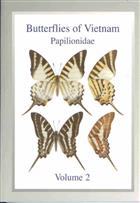Butterflies of Vietnam. Vol. 2: Papilionidae
