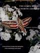 The Hawk Moths of North America: A Natural History Study of the Sphingidae of the United States and Canada