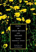 Flora of Great Britain and Ireland. Vol. 4: Campanulaceae - Asteraceae