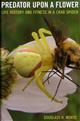 Predator upon a Flower:  Life History and Fitness in a Crab Spider