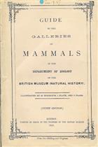 Guide to the Galleries of Mammals in the Department of Zoology of the British Museum (Natural History)