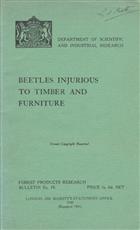 Beetles Injurious to Timber and Furniture