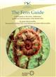 The Fern Guide: A Field Guide to the Ferns, Clubmosses, Quillworts and Horsetails of the British Isles