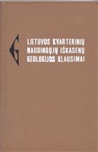 Lietuvos Kvarteriniu Naudinguju Iskasenu Geologijos Klausimai