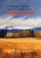 The Ecology Land Use and Conservation of the Cairngorms 