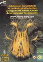 Catalogue of the hostplants of the Neotropical butterflies / Catalogo de las plantas huesped de las mariposas neotropicales