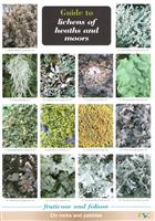 Guide to Lichens of heaths and moors (CHART) (Identification Chart)