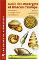 Guide des escargots et limaces d'Europe