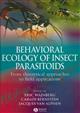 Behavioural Ecology of Insect Parasitoids: From theoretical approaches to field applications