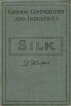 Silk its Production and Manufacture