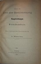 Ueber die Zeit der Bestimmung der Hauptrichtungen des Froschembryo: Eine biologische Untersuchung