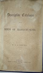 Descriptive Catalogue of the Birds of Massachusetts