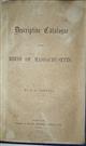 Descriptive Catalogue of the Birds of Massachusetts