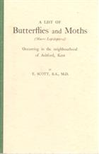 A List of Butterflies and Moths (Macro Lepidoptera) occurring in the neighbourhood of Ashford, Kent