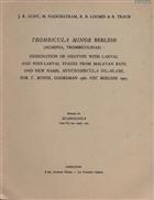 Trombicula minor Berlese (Acarina, Trombiculidae): Designation of Neotype with Larval and Post-larval Stages from Malayan Bats, and new name, Myotrombicula dilarami for T. Minor, Cooreman 1960 NEC Berlese 1905