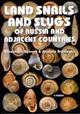 Land Snails and Slugs of Russia and adjacent countries