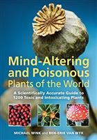 Mind-Altering & Poisonous Plants of the World