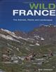 Wild France The animals, plants & landscapes