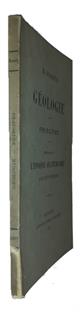 Géologie. Principes. Explication de l'Epoque Quaternaire sans Hypothèses