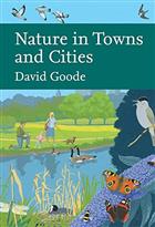 Nature in Towns & Cities (New Naturalist 127)