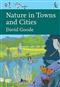 Nature in Towns & Cities (New Naturalist 127)