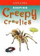 Keeping Creepy Crawlies. A practical guide to caring for unusual pets