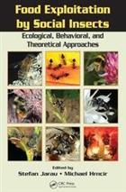 Food Exploitation by Social Insects: Ecological, behavioral and theoretical approaches