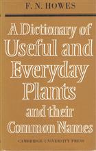 A Dictionary of Useful and Everday Plants and their Common Names