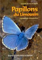 Guide Ecologique des Papillons du Limousin (Lepidopteres Rhopaloceres)