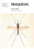 Mosquitoes (Naturalists' Handbooks 14)