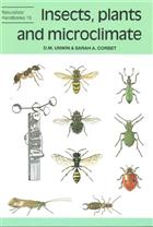 Insects, Plants and Microclimate (Naturalists' Handbooks 15)