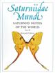 Saturniidae Mundi. Saturniid Moths of the World. Vol. 3