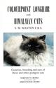Colourpoint Longhair and Himalayan Cats; Genetics; breeding and care of these and other pedigree cats