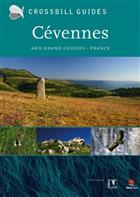 Crossbill Guide: The Nature Guide to Cévennes and Grands Causses - France