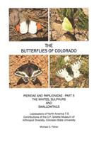 The Butterflies of Colorado. Pt. 5: Papilionidae and Pieridae