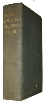 Smithsonian Miscellaneous Collections  Vol. 3: 1: Catalogue of the described Diptera of North America (Osten-Sacken), 1858; 2: Catalogue of the described Lepidoptera  of North America (Morris), 1860; 3: Classification of the Coleoptera of North America (Le Conte), 1862; 4: Catalogue of Publications of Societies and of other periodical works in the Library of the Smithsonian Institution. Foreign Works, 1859