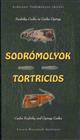 Tortricids / Sodromolyok