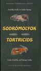 Tortricids / Sodromolyok