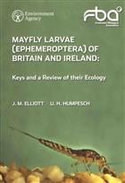 Mayfly Larvae (Ephemeroptera) of Britian and Ireland: Keys and a review of their ecology