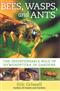 Bees, Wasps, and Ants: The Indispensable Role of Hymenoptera in Gardens