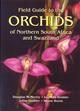 Field Guide to the Orchids of Northern South Africa and Swaziland