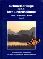 Schmetterlinge und ihre Lebensräume: Arten, Gefährdung, Schutz, Bd. 3