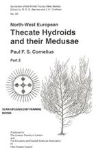 North-West European Thecate Hydroids and their Medusae. Part 2 (Synopses of the British Fauna 50-2)