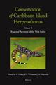 Conservation of Caribbean Island Herpetofaunas Volume 2:  Regional Accounts of The West Indies