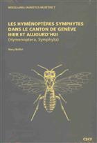 Les Hymenopteres Symphytes dans le Canton de Geneve hier et aujourd'hui (Miscellanea Faunistica Helvetiae 7)