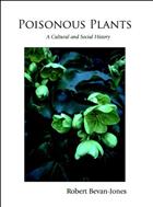 Poisonous Plants A Cultural and Social History