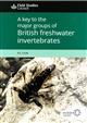 A Key to the Major Groups of British Freshwater Invertebrates