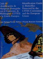 Identification Guide to Butterflies Protected by the CITES Convention and the European Union: Guia de Identificacion de Mariposas Protegidas por el Convenio de Washington (CITES) y la Union Europea