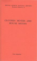 Clothes Moths and House Moths: their Life-history, Habits and Control